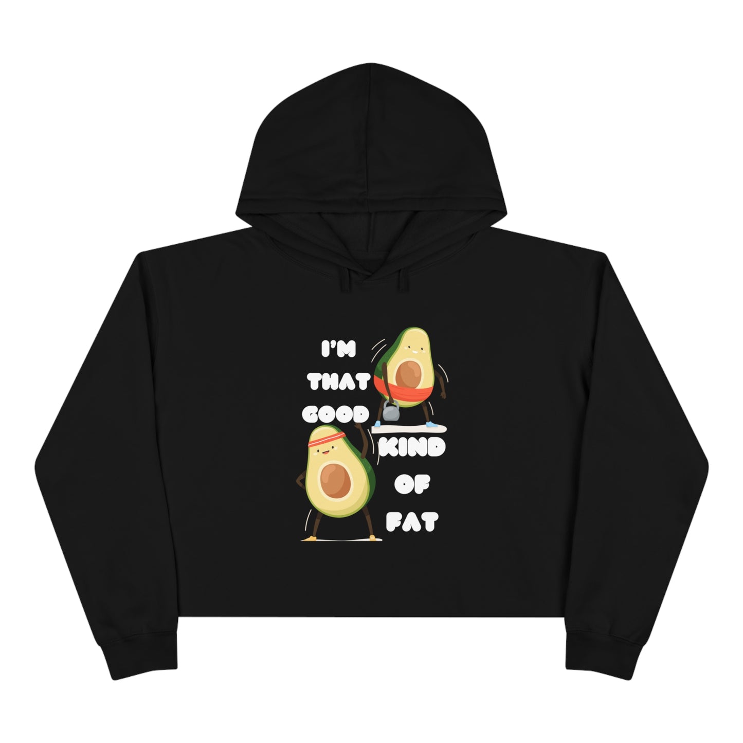 I'm Good Fat Crop Hoodie